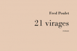 Sortie Littéraire : 21 virages de Fred Poulet